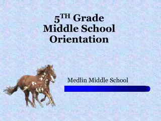 5 TH Grade Middle School Orientation