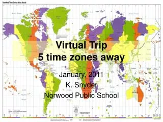 Virtual Trip 5 time zones away