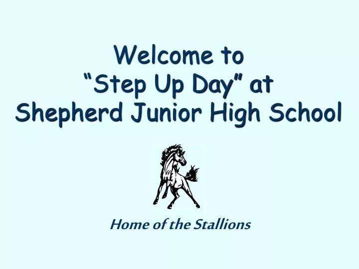 welcome to step up day at shepherd junior high school