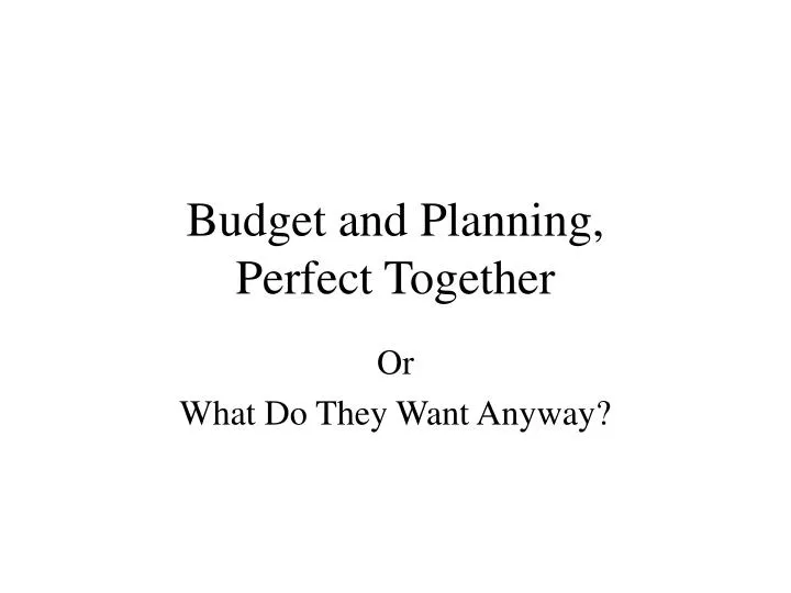 budget and planning perfect together