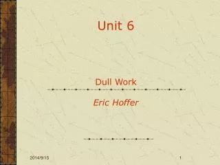 Unit 6 Dull Work Eric Hoffer