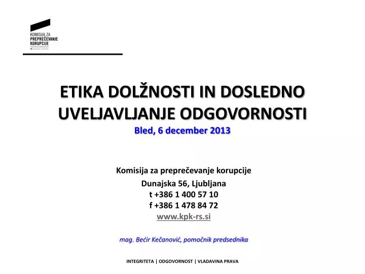etika dol nosti in dosledno uveljavljanje odgovornosti bled 6 december 2013