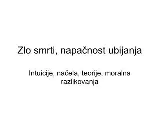 zlo smrti napa nost ubijanja