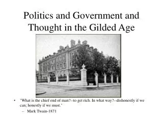Politics and Government and Thought in the Gilded Age