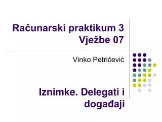 ra unarski praktikum 3 vje be 07