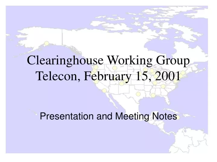 clearinghouse working group telecon february 15 2001