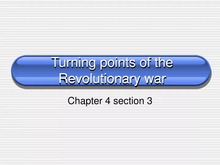 turning points of the revolutionary war