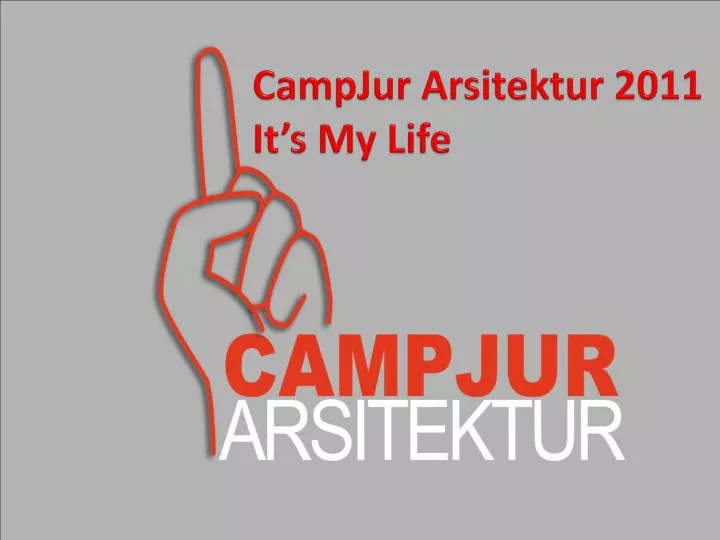 campjur arsitektur 2011 it s my life