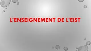 l enseignement de l eist