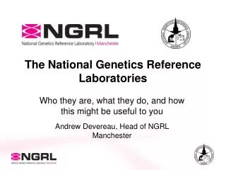The National Genetics Reference Laboratories