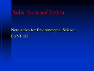 Soils: facts and fiction