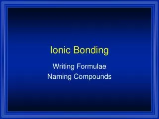 Ionic Bonding