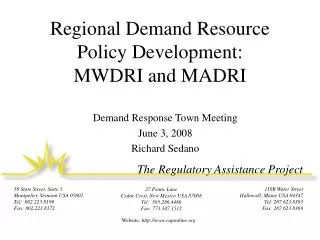 Regional Demand Resource Policy Development: MWDRI and MADRI