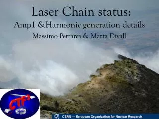 Laser Chain status: Amp1 &amp;Harmonic generation details Massimo Petrarca &amp; Marta Divall