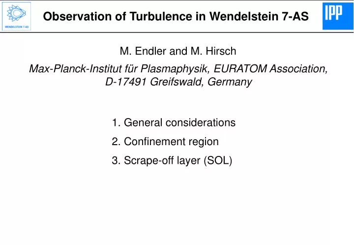 observation of turbulence in wendelstein 7 as