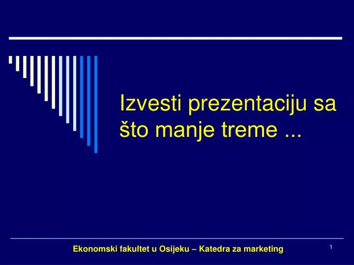 izvesti prezentaciju sa to manje treme