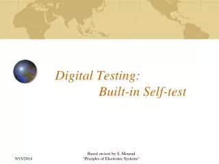 Digital Testing: 		Built-in Self-test