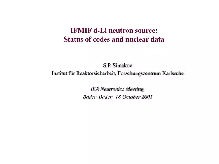 ifmif d li neutron source status of codes and nuclear data