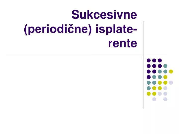 sukcesivne periodi ne isplate rente