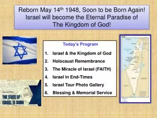 Reborn May 14 th 1948, Soon to be Born Again!