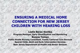 ENSURING A MEDICAL HOME CONNECTION FOR NEW JERSEY CHILDREN WITH HEARING LOSS