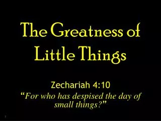 The Greatness of Little Things