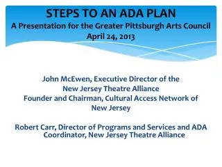 STEPS TO AN ADA PLAN A Presentation for the Greater Pittsburgh Arts Council April 24, 2013