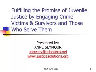 Presented by: ANNE SEYMOUR annesey@atlantech justicesolutions
