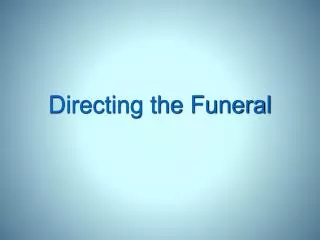 Directing the Funeral