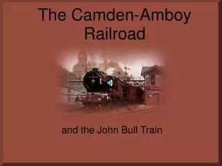 The Camden-Amboy Railroad