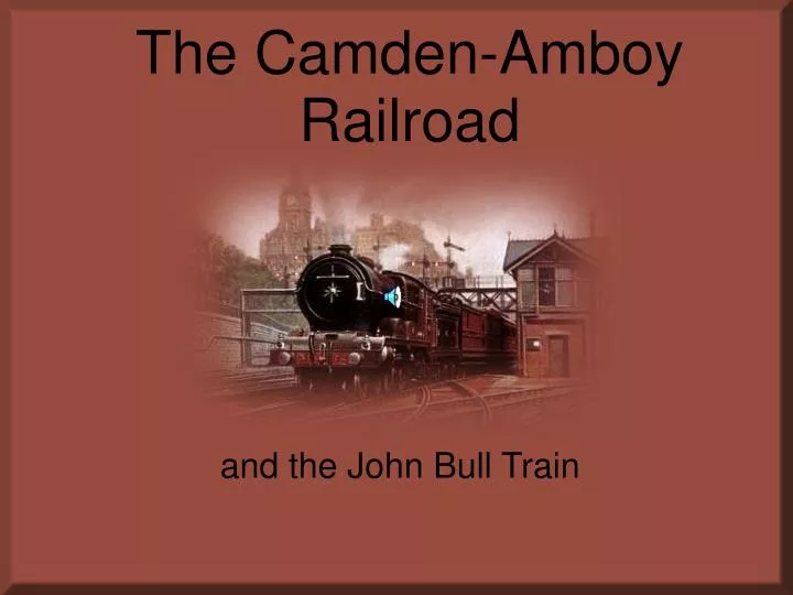 the camden amboy railroad