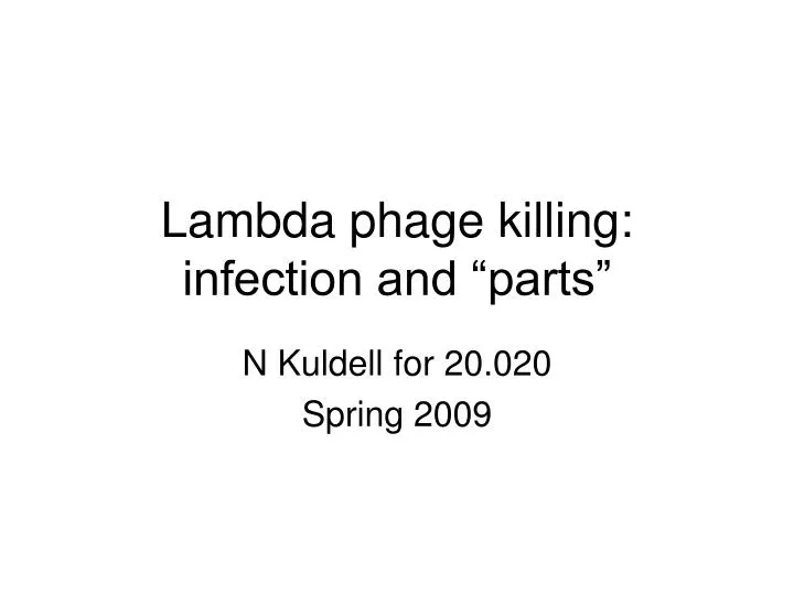 lambda phage killing infection and parts