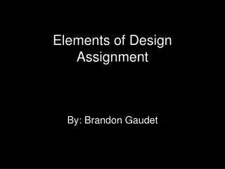 Elements of Design Assignment