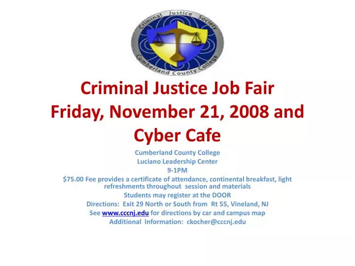 criminal justice job fair friday november 21 2008 and cyber cafe