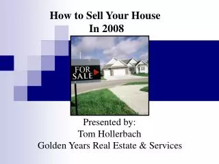 How to Sell Your House In 2008