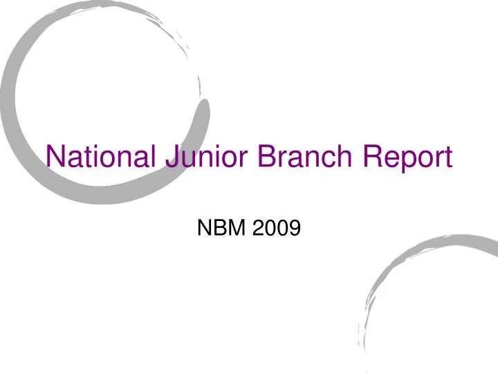 national junior branch report
