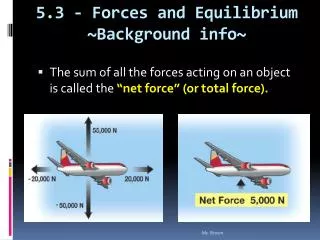 5.3 - Forces and Equilibrium ~Background info~