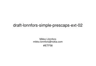 draft-lonnfors-simple-prescaps-ext-02