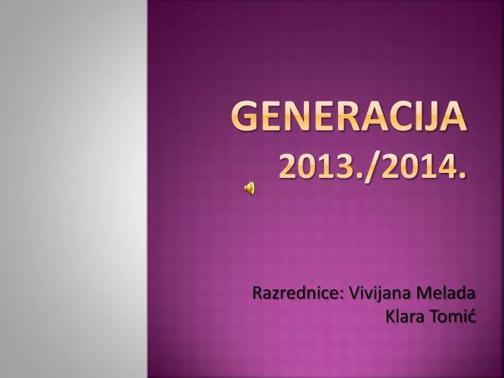 generacija 2013 2014