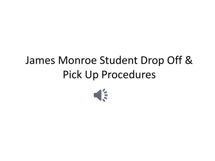 james monroe student drop off pick up procedures