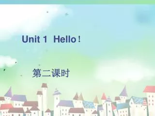 Unit 1 Hello ? ????