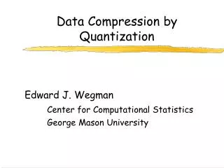 Data Compression by Quantization