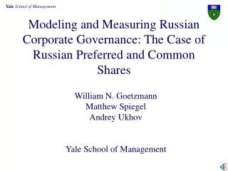 William N. Goetzmann Matthew Spiegel Andrey Ukhov Yale School of Management