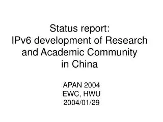 Status report: IPv6 development of Research and Academic Community in China