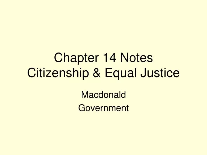 chapter 14 notes citizenship equal justice
