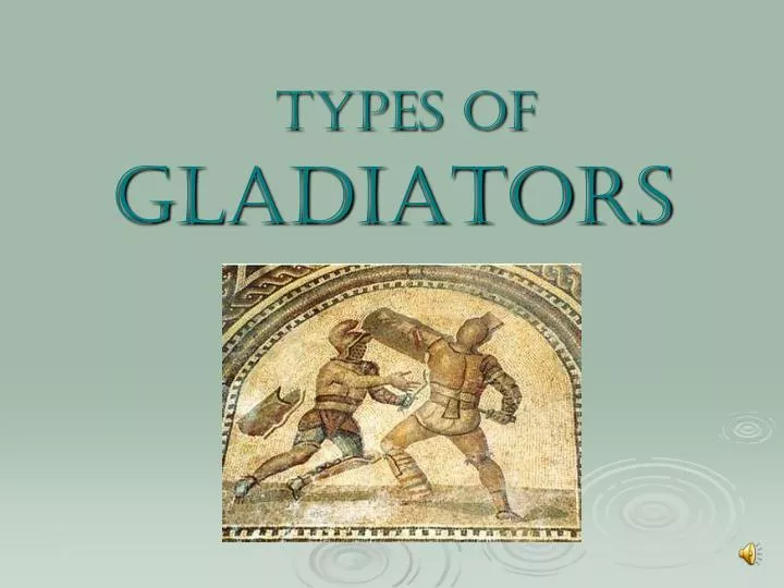 types of gladiators
