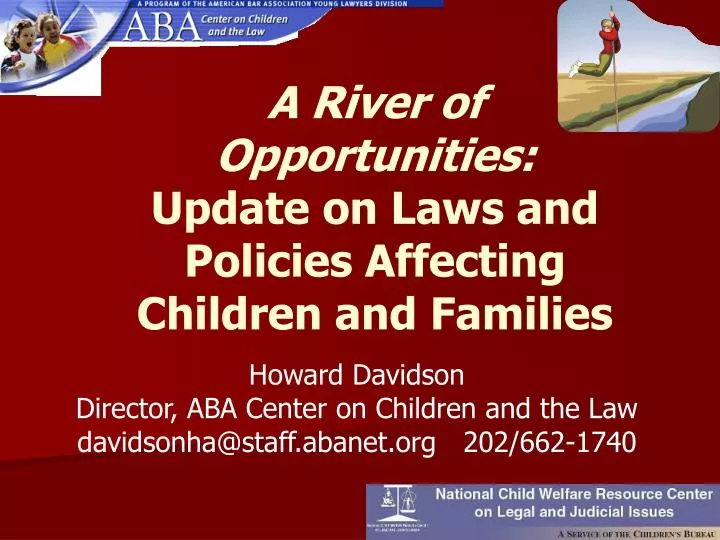 a river of opportunities update on laws and policies affecting children and families