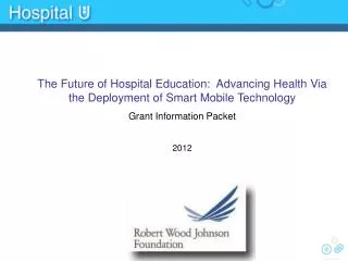 The Future of Hospital Education: Advancing Health Via the Deployment of Smart Mobile Technology