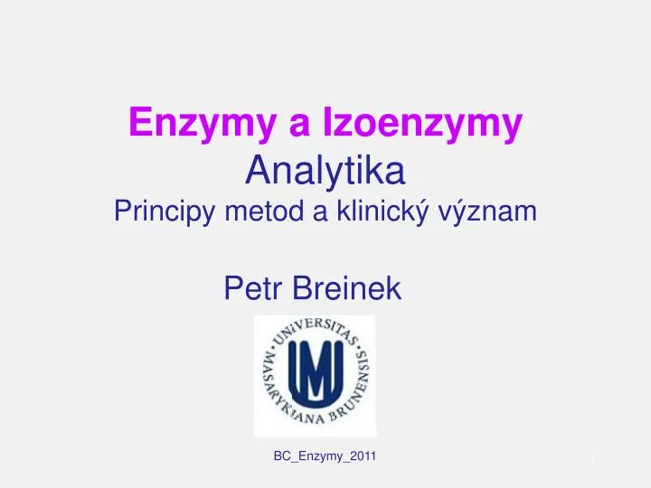 enzymy a izoenzymy analytika principy metod a klinick v znam