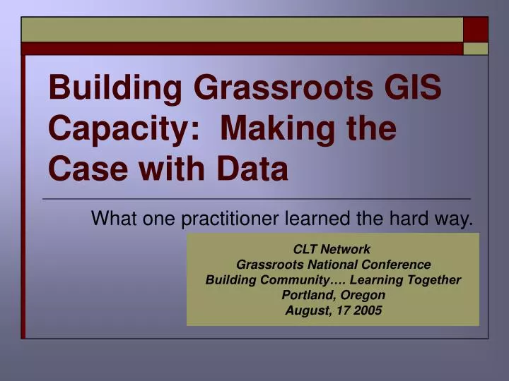 building grassroots gis capacity making the case with data